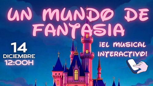 El musical interactivo Un mundo de fantasía en Sagunto