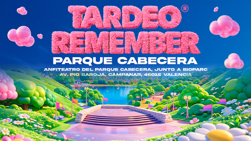 Entradas 2x1 Tardeo Remember Parque Cabecera (30 de mayo)